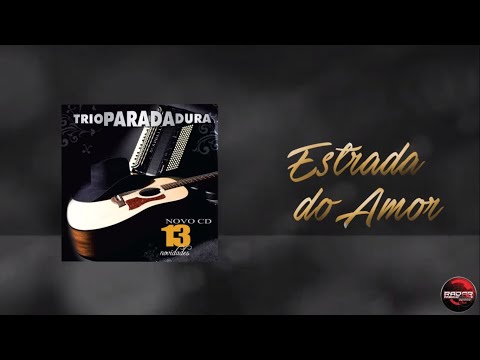 Estrada do Amor - Trio Parada Dura