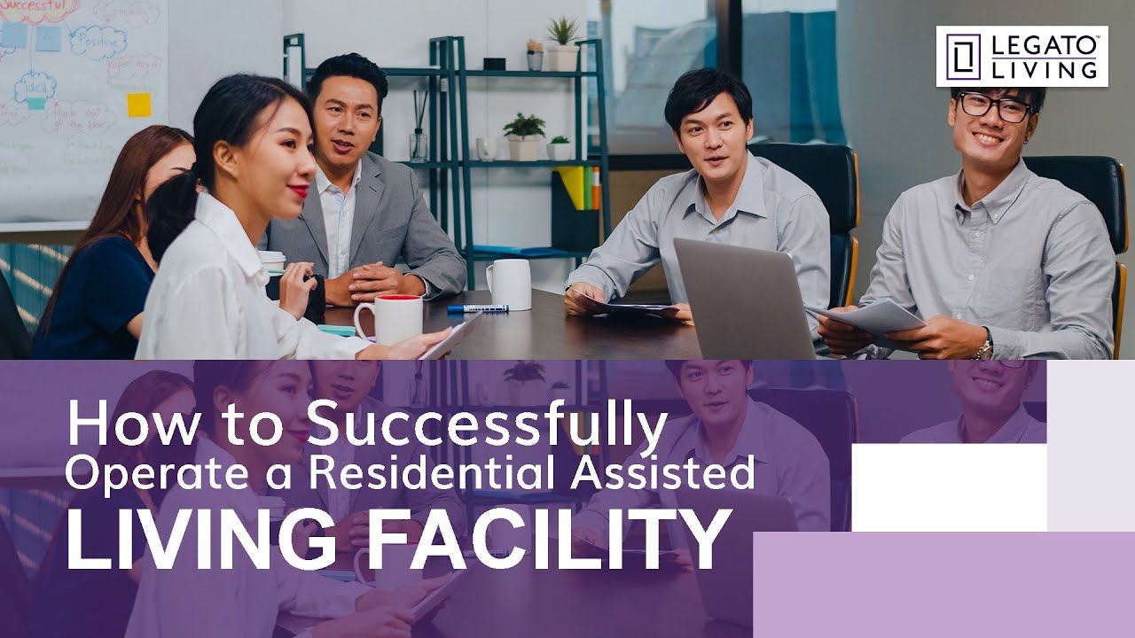 How to Successfully Operate a Residential Assisted Living Home