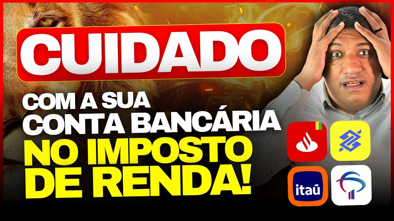 🚨 CUIDADO! CONTA BANCÁRIA E OS RISCOS NO IMPOSTO DE RENDA 2024! | IRPF 2024 🚨