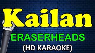 KAILAN - Eraserheads (HD Karaoke)