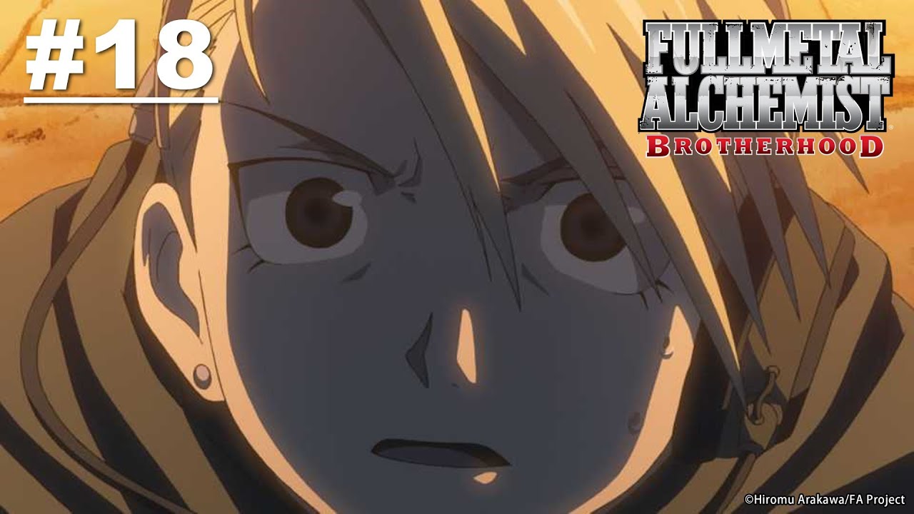 (Limited Time) Fullmetal Alchemist: BROTHERHOOD - Episode 18 [English Sub]