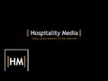 Hospitality Media - What we do