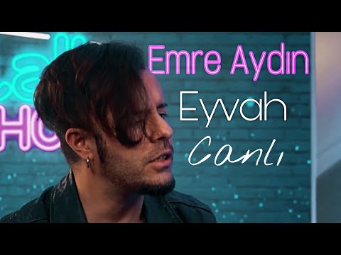 Emre Aydın - Eyvah Akustik
