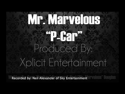 Mr Marvelous - P Car (Produced By Xplicit Ent) [Must Win Records] {Soca 2012}