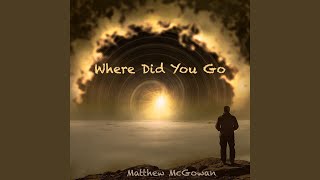 Where Did You Go