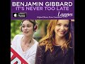Benjamin Gibbard - "It's Never Too Late" Single ...