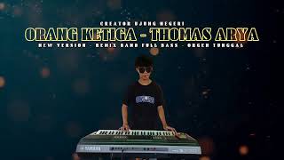 Download lagu ORANG KETIGA ‼️ - Thomas Arya || remix band full bass || orgen tunggal || new version mp3 Download lagu ORANG KETIGA ‼️ - Thomas Arya || remix band full bass || orgen tunggal || new version mp3