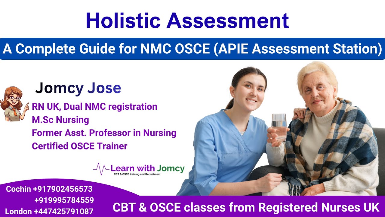 Holistic Assessment for NMC OSCE APIE Assessment station | Complete Guide | Learn with Jomcy