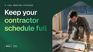 14 Local Marketing Strategies That Keep Contractors Booked