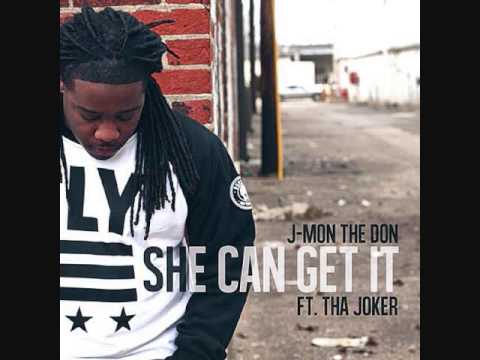 J-Mon The Don - She Can Get It (Feat. Tha Joker)