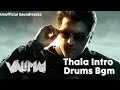 Thala Intro Drums Bgm - Valimai | Ajithkumar | Vinoth | Unofficial Soundtracks