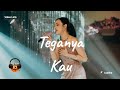 Teganya Kau - Lyodra (VIDEO LIRIK) | Text ID