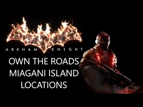 Own The Roads(Miagani Island) - Arkham Knight Most Wanted