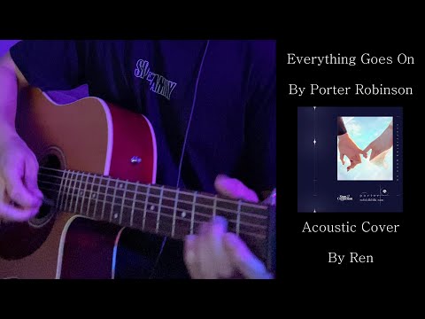 Everything Goes On - Porter Robinson