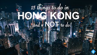 15 things to do (and 4 NOT to do) in Hong Kong - 2