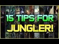 JUNGLE GUIDE - 15 GENERAL TIPS ON ...