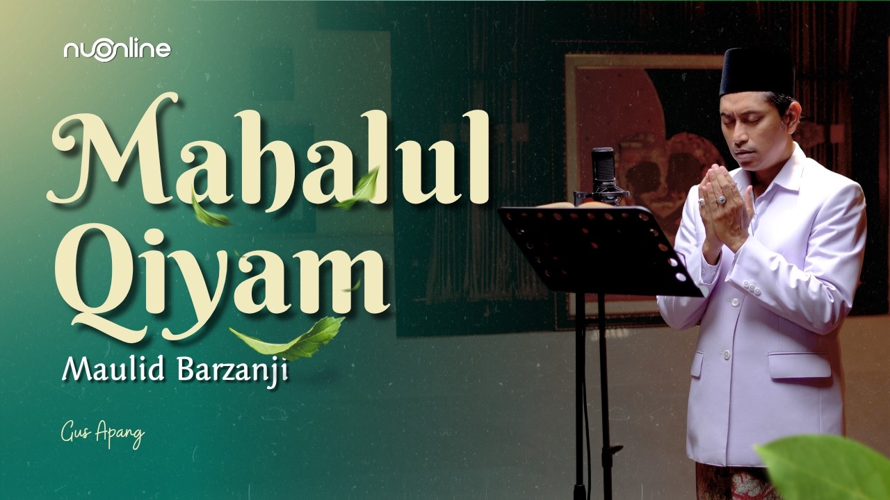Syahdu! Bacaan Mahalul Qiyam Lagu Kuno Khas Kudus - Full Teks &amp; Artinya | Gus Apang
