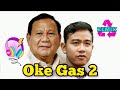 Oke Gas 2 Prabowo Gibran Remix Viral DJ Tabrak Tabrak Masuk 2024 Goyang Gemoy