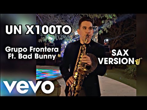 Un x100to  (Sax Version) - Grupo Frontera ft. Bad Bunny [Un Porciento] 1% [Saxofonista En Vivo🔴]