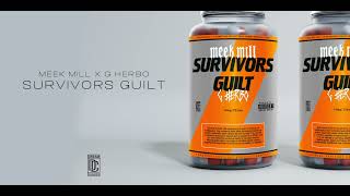Meek Mill x G Herbo - SURVIVORS GUILT (Official Art Track)
