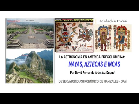 Astronomía precolombina en América: Mayas, Aztecas e Incas.