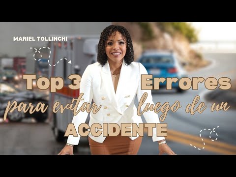 3 Errores Que Debes Evitar Después de un Accidente | Abogada Mariel Tollinchi