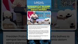 Di Hadapan Atlet SEA Games, Prabowo Cerita Mimpinya Suatu Dirinya Mewakili Indonesia di Ajang Dunia