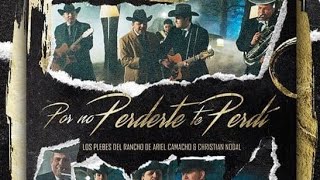 Christian Nodal - Por No Perderte Te Perdí (Ft. Los Plebes De Ariel Camacho) 2021