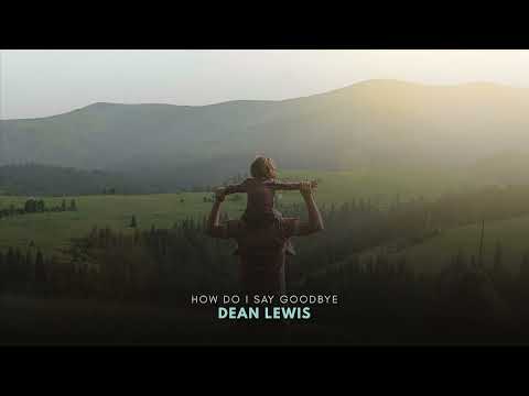 Dean Lewis - How Do I Say Goodbye (Official Audio)