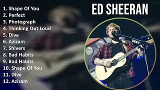 E d S h e e r a n 2025 MIX All Songs