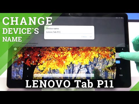 How to Rename LENOVO Tab P11 – Change Device Name