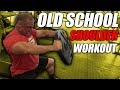 Old School Shoulder Workout | For Mass