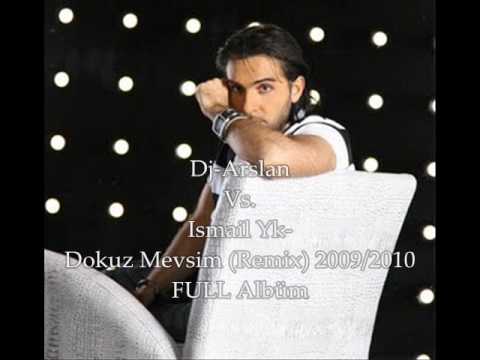 Dj-Arslan Vs.Ismail YK - [10.] Dokuz Mevsim 2009 [ ORGINAL CD KALITE ] !!! YENI ALBÜM !!!