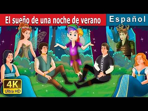 El sueño de una noche de verano | A Midsummer Night's Dream in Spanish | @SpanishFairyTales