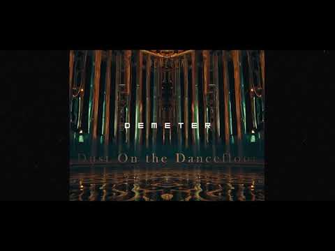 Demeter - Dust On The Dancefloor (ft. Pink Diamond)
