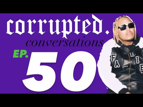 Ep. 50 : Fat Bible | Corrupted Conversations with Blanco & Fat Bible