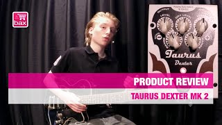 Video thumbnail for Taurus Dexter Mk 2 Effect Pedal Review | Bax Music by Bax-shop | Bax Music Goes