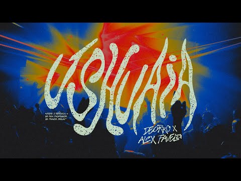 Ushuaia - Deorro, Alex Favela (Lyric Video)