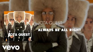Music video thumbnail preview for Jota Quest - Always Be All Right (Áudio Oficial) by Jota Quest