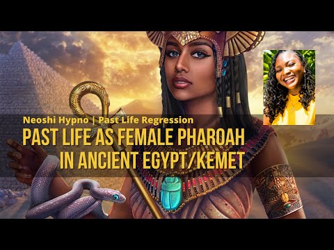 062 Neoshi Hypno - Past life as female Pharaoh in Ancient Kemet  | Past Life Regression