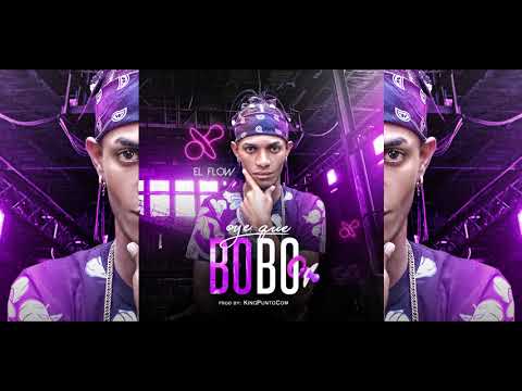 El Flow   Oye Que Bobo video