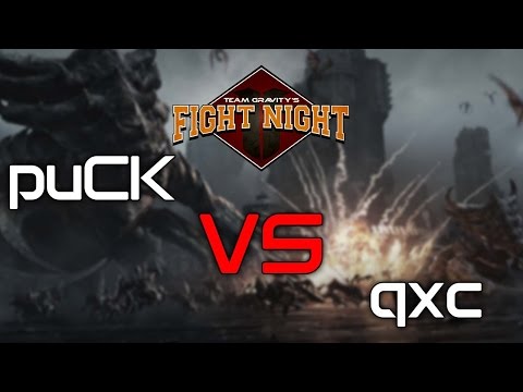 Team Gravity's Fight Night - puCK vs qxc