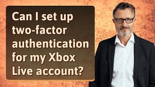 Can I set up two-factor authentication for my Xbox Live account?