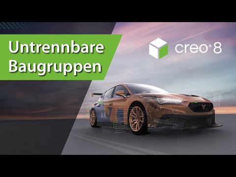 Neuerungen in Creo 8.0 – Untrennbare Baugruppen – GER