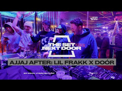 The Set Next Door 02 - AJJAJ After: Lil Frakk x DOÓR I Nights of Budapest Park