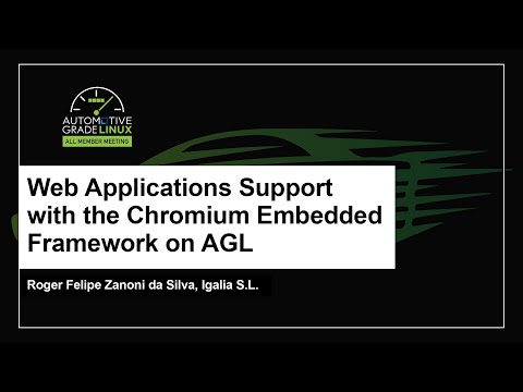 Web Applications Support with the Chromium Embedded Framework on AGL - Roger Felipe Zanoni da Silva