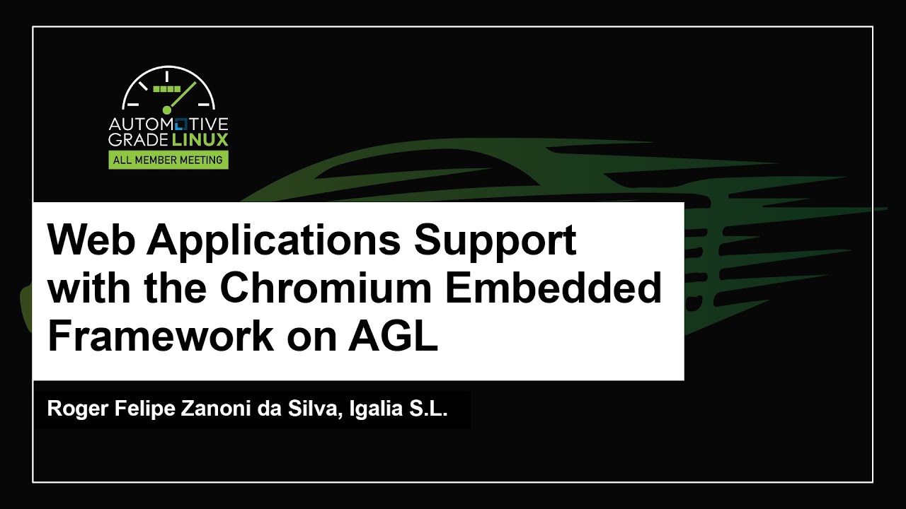 Web Applications Support with the Chromium Embedded Framework on AGL - Roger Felipe Zanoni da Silva