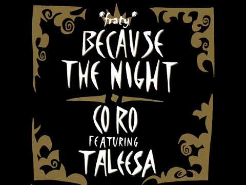 Co Ro feat. Taleesa - Because The Night (Club Mix)