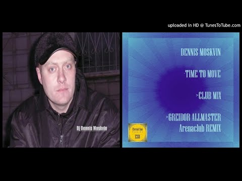 DJ Dennis Moskvin ‎– Time To Move (Club Mix ‎– 2016)