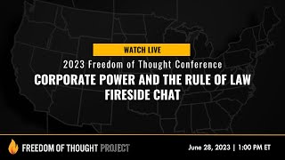 Click to play: Fireside Chat: Corporate Power and the Rule of Law